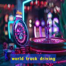 world truck driving simulator dinheiro infinito tudo desbloqueado 2024